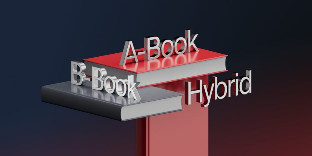 การเปรียบเทียบโมเดล A-Book กับ B-Book กับโมเดลโบรกเกอร์ไฮบริด